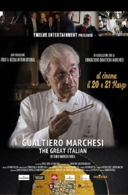 Gualtiero Marchesi: The Great Italian (2018) Gualtiero Marchesi: The Great Italian (2018)
