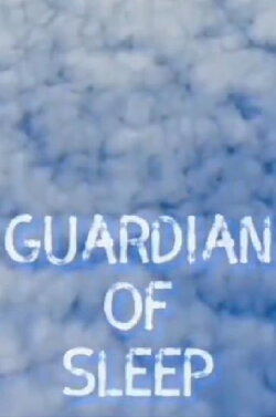 Guardian of Sleep (2022) Guardian of Sleep (2022)