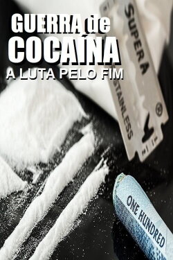 Guerra de Cocaína - A Luta Pelo Fim (2017)