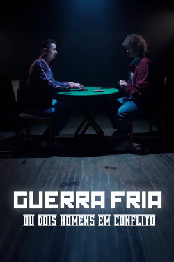 Guerra Fria (ou Dois Homens em Conflito) (2021) Guerra Fria (ou Dois Homens em Conflito) (2021)