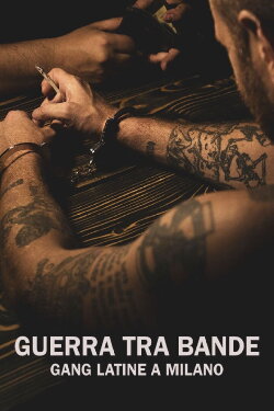 Guerra tra bande - Gang latine a Milano (2020) Guerra tra bande - Gang latine a Milano (2020)