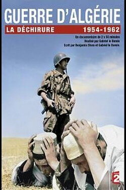 Guerre d'Algerie - La déchirure (2012) Guerre d'Algerie - La déchirure (2012)