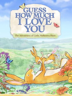 Guess How Much I Love You: Friendship Adventures (2010) Guess How Much I Love You: Friendship Adventures (2010)