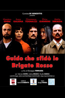 Guido, Who Challenged The Red Brigades (2007) Guido, Who Challenged The Red Brigades (2007)