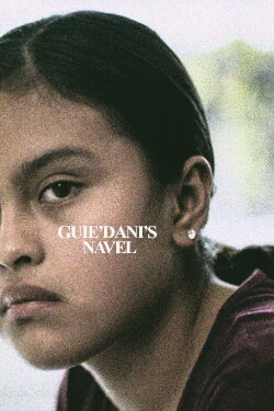 Guie’dani’s Navel (2019) Guie’dani’s Navel (2019)