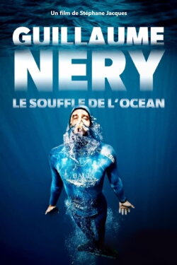 Guillaume Néry, le souffle de l'océan (2020) Guillaume Néry, le souffle de l'océan (2020)
