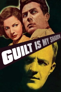 Guilt Is My Shadow (1950) Guilt Is My Shadow (1950)