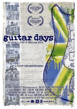 Guitar Days - An Unlikely Story of Brazilian Music (2018) Guitar Days - An Unlikely Story of Brazilian Music (2018)