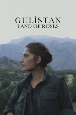 Gulîstan, Land of Roses (2016) Gulîstan, Land of Roses (2016)