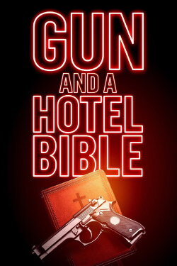 Gun and a Hotel Bible (2021) Gun and a Hotel Bible (2021)
