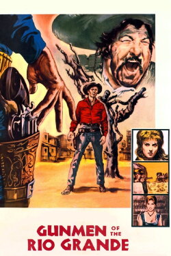 Gunmen Of The Rio Grande (1964) Gunmen Of The Rio Grande (1964)