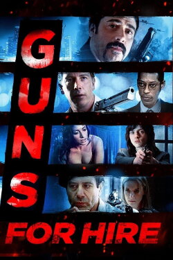 Guns for Hire (2015) Guns for Hire (2015)