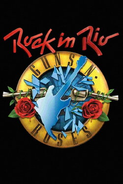 Guns N' Roses: Rock in Rio 2017 (2017) Guns N' Roses: Rock in Rio 2017 (2017)