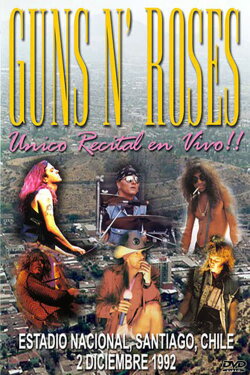 Guns N' Roses: Unico Recital en Vivo!! (1992) Guns N' Roses: Unico Recital en Vivo!! (1992)