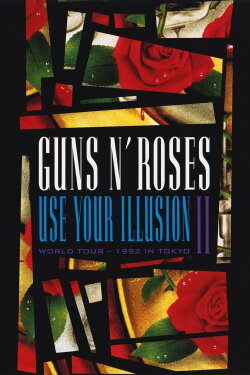 Guns N' Roses: Use Your Illusion World Tour – 1992 in Tokyo II (1992) Guns N' Roses: Use Your Illusion World Tour – 1992 in Tokyo II (1992)