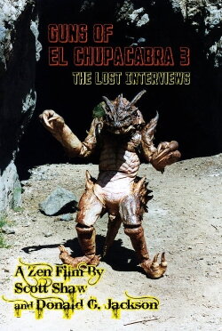 Guns of El Chupacabra 3: The Lost Interviews (1999) Guns of El Chupacabra 3: The Lost Interviews (1999)