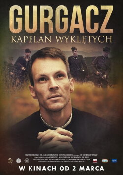 Gurgacz. Kapelan Wyklętych (2018) Gurgacz. Kapelan Wyklętych (2018)