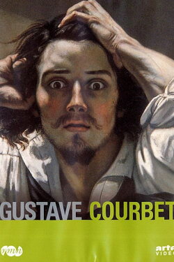 Gustave Courbet: The Origins of His World (2007) Gustave Courbet: The Origins of His World (2007)