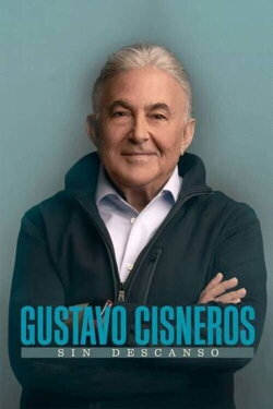 Gustavo Cisneros: Sin Descanso (2023) Gustavo Cisneros: Sin Descanso (2023)