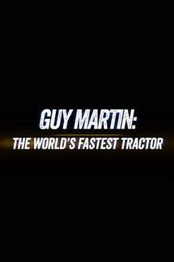 Guy Martin: World's Fastest Tractor (2019) Guy Martin: World's Fastest Tractor (2019)