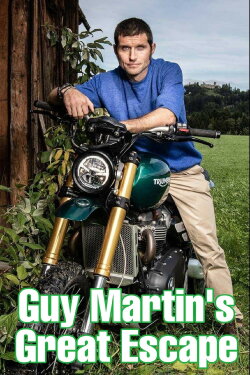 Guy Martin's Great Escape (2019) Guy Martin's Great Escape (2019)