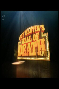 Guy Martin's Wall Of Death (2016) Guy Martin's Wall Of Death (2016)