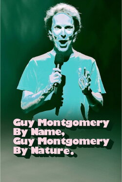 Guy Montgomery By Name, Guy Montgomery By Nature (2022) Guy Montgomery By Name, Guy Montgomery By Nature (2022)