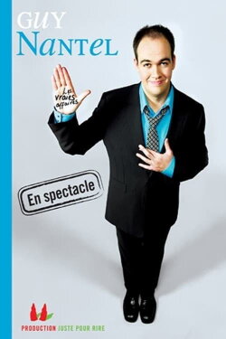 Guy Nantel Les vraies affaires (2007) Guy Nantel Les vraies affaires (2007)
