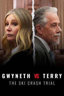 Gwyneth vs Terry: The Ski Crash Trial (2023) Gwyneth vs Terry: The Ski Crash Trial (2023)