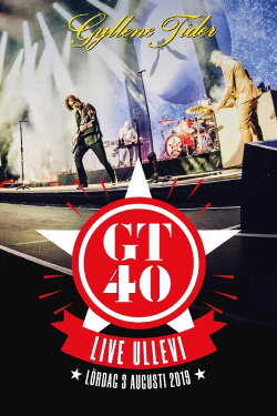 Gyllene Tider: GT40 live Ullevi (2020) Gyllene Tider: GT40 live Ullevi (2020)