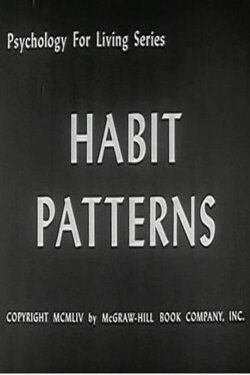 Habit Patterns (1954) Habit Patterns (1954)