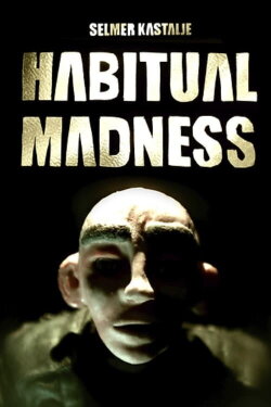 Habitual Madness (2023)