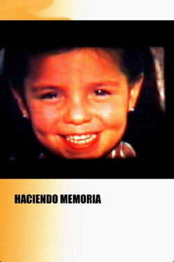 Haciendo Memoria (2005) Haciendo Memoria (2005)