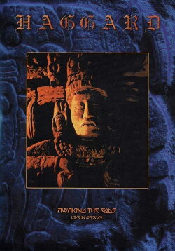 Haggard: Awaking the Gods: Live in Mexico (2001) Haggard: Awaking the Gods: Live in Mexico (2001)