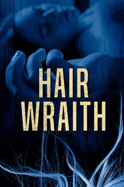 Hair Wraith (2023) Hair Wraith (2023)