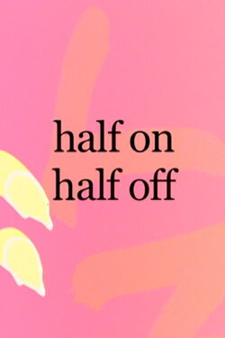 Half On, Half Off (2011)