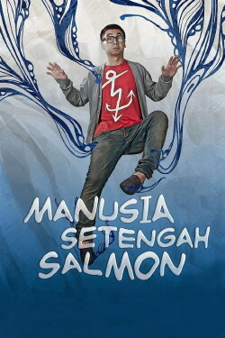 Half Salmon Man (2013)
