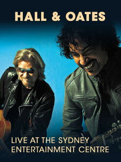 Hall & Oates - Live in Sydney (2013) Hall & Oates - Live in Sydney (2013)