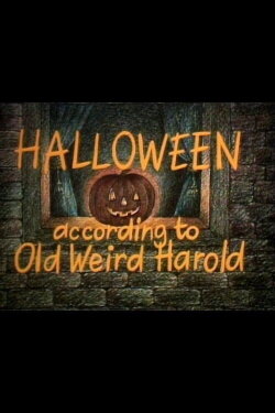 Halloween According to Old Weird Harold (1985) Halloween According to Old Weird Harold (1985)