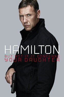 Hamilton 2: But Not If It Concerns Your Daughter (2012) Hamilton 2: But Not If It Concerns Your Daughter (2012)