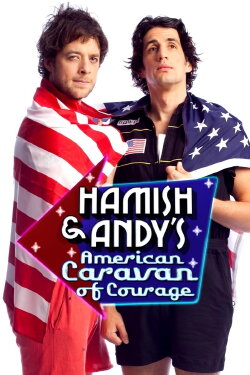 Hamish & Andy's American Caravan of Courage (2009) Hamish & Andy's American Caravan of Courage (2009)