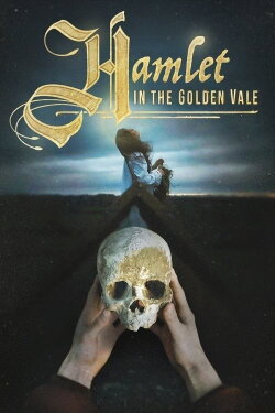 Hamlet in the Golden Vale (2018) Hamlet in the Golden Vale (2018)