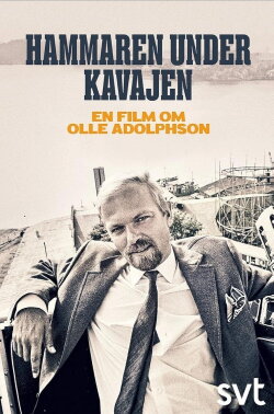 Hammaren under kavajen - En film om Olle Adolpson (2024) Hammaren under kavajen - En film om Olle Adolpson (2024)
