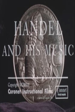 Handel and His Music (1957) Handel and His Music (1957)