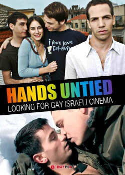 Hands Untied: Looking for Gay Israeli Cinema (2014) Hands Untied: Looking for Gay Israeli Cinema (2014)