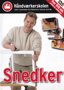 Håndværkerskolen: Snedker (2006) Håndværkerskolen: Snedker (2006)