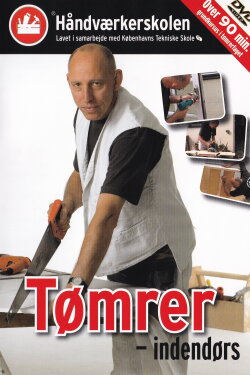 Håndværkerskolen: Tømrer - Indendørs (2006) Håndværkerskolen: Tømrer - Indendørs (2006)
