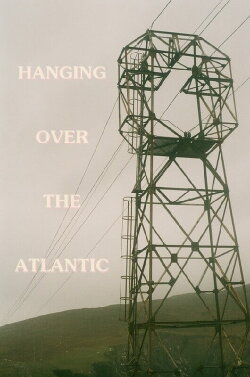 Hanging Over the Atlantic (2019) Hanging Over the Atlantic (2019)