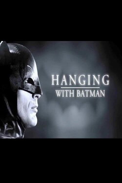 Hanging with Batman (2014) Hanging with Batman (2014)