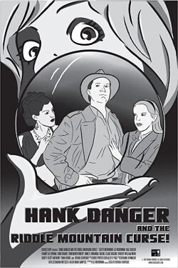 Hank Danger and the Riddle Mountain Curse (2011) Hank Danger and the Riddle Mountain Curse (2011)